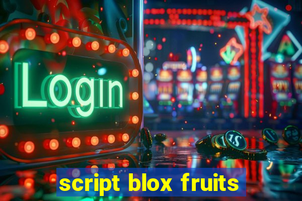 script blox fruits